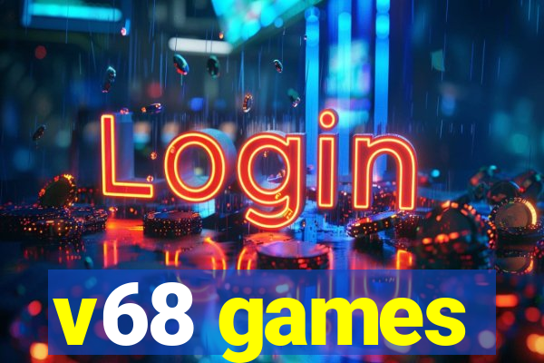 v68 games